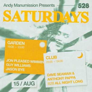 Saturdays at 528 Ibiza 15 August 2026