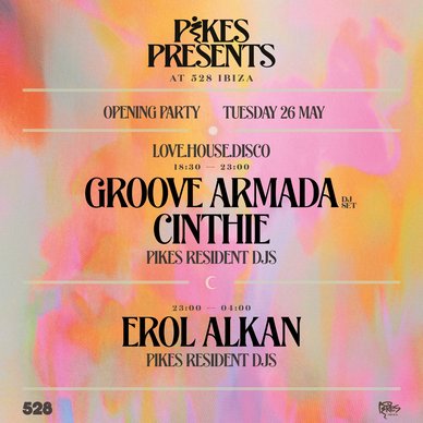 Pikes Presents Opening Groove Armada 2026